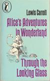 Alice’s Adventures in Wonderland and Through the Looking Glass