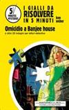 I gialli da risolvere in 5 minuti n°2 - Omicidio a Banjee House