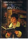 Der Tag, an dem Anton nicht da war. Sonderausgabe. ( Ab 8 J.)