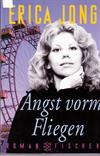 Angst vorm Fliegen. Roman.