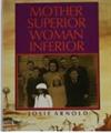 MOTHER SUPERIOR, WOMAN INFERIOR